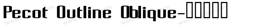 Pecot Outline Oblique字体转换